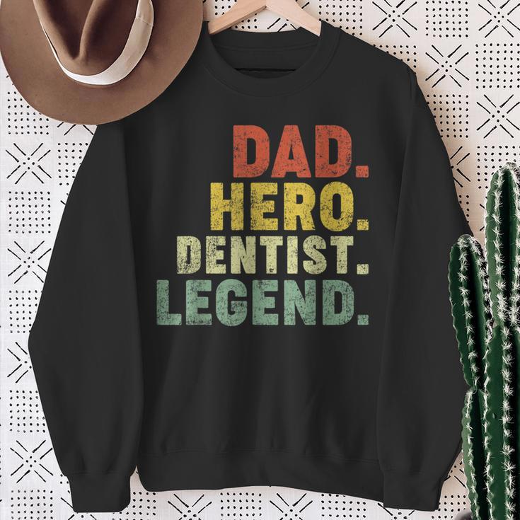 Dad Hero Dentist Legend Dentist Dad Father's Day Sweatshirt Gifts for Old Women