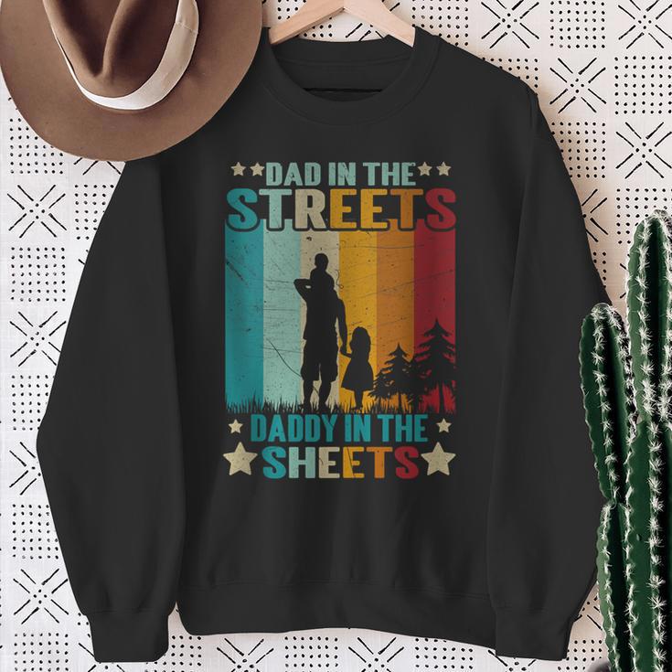 Dad In The Streets Daddy In The Sheets – Geschenke Für Papa Sweatshirt Geschenke für alte Frauen