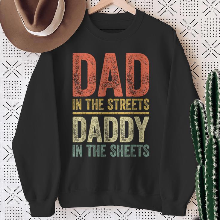 Dad In The Streets Daddy In The Sheets Father's Day Sweatshirt Gifts for Old Women