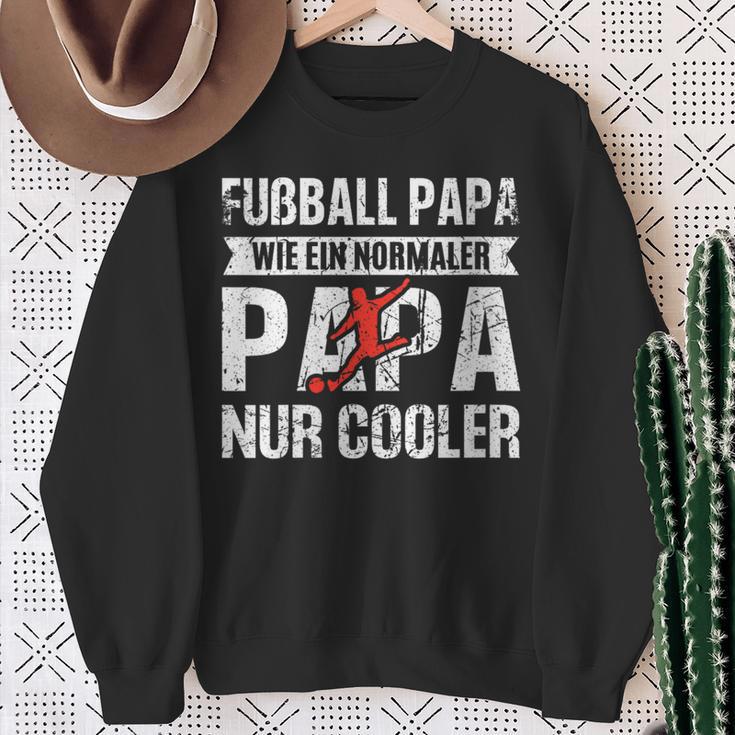 Damen Fußball Papa Wie Normaler Papa Nur Cooleratertag Papa Mit-Ausschnitt Sweatshirt Geschenke für alte Frauen