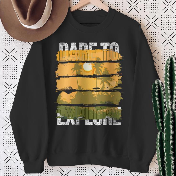 Dare To Explore Summer Sweatshirt Gifts for Old Women