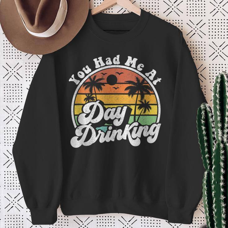 You Had Me At Day Drinking Retro Beach Summer Sweatshirt Gifts for Old Women