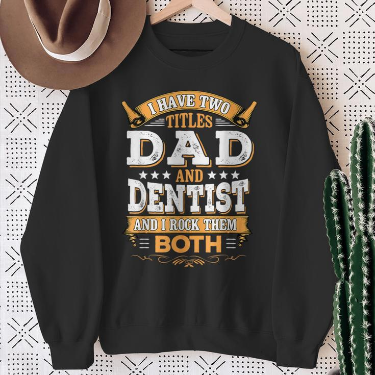 Dentist Dad Dentist Sweatshirt Gifts for Old Women