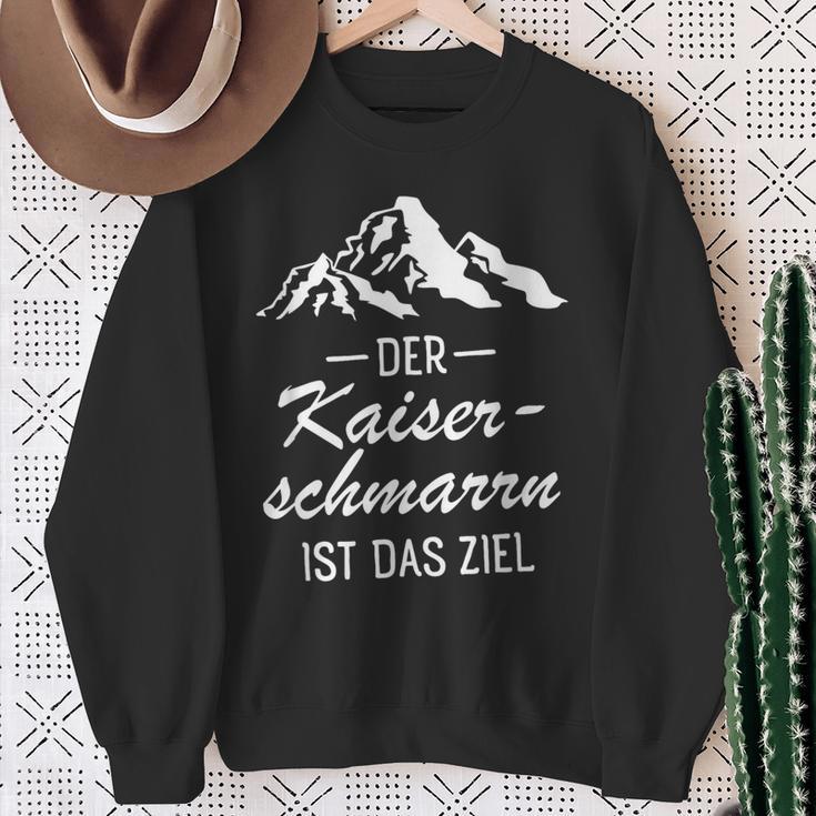 Der Kaiserschmarrn Ist Das Ziel Sweatshirt Geschenke für alte Frauen