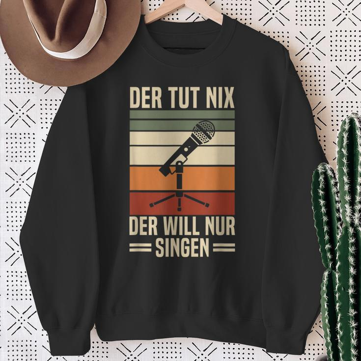 Der Tut Nix Der Will Nur Singen Singer Vocal Music Sweatshirt Geschenke für alte Frauen