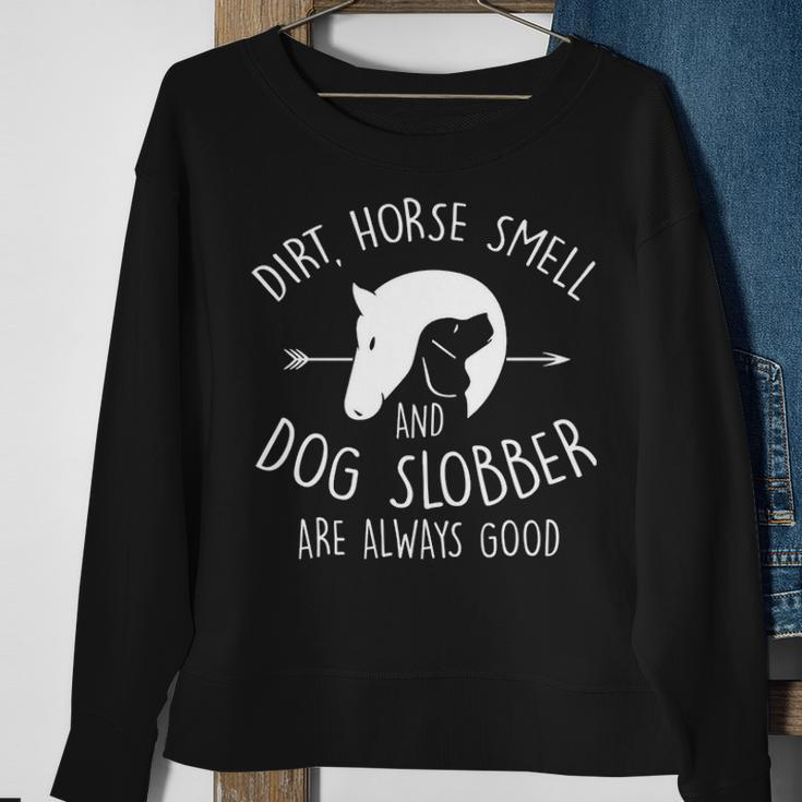 Dirt Horse Smell & Dog Slobber Horse Lover Sweatshirt Gifts for Old Women