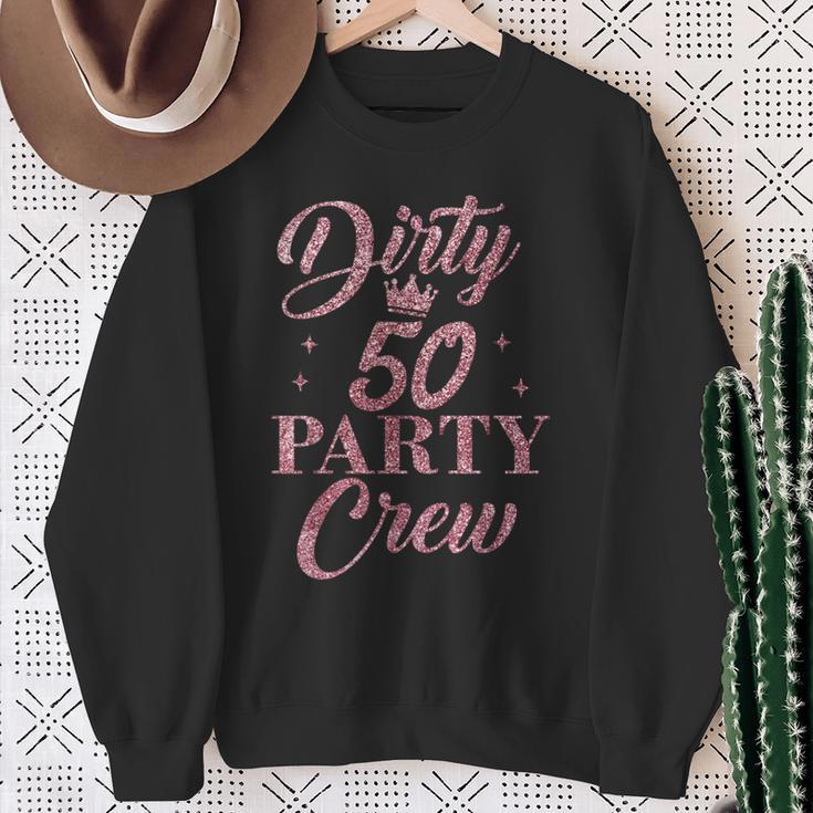 Dirty 50 Crew Süße Squad-Party Zum 50 Geburtstag Sweatshirt Geschenke für alte Frauen