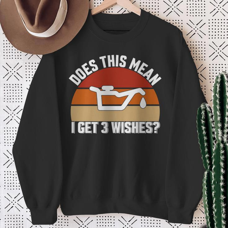 Does This Mean I Have 3 Wishes Car Oil Change Mechanic Sweatshirt Gifts for Old Women