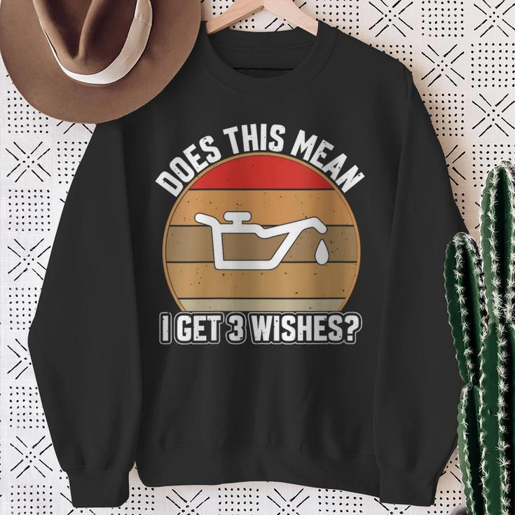 Does This Mean I Have 3 Wishes Car Oil Change Mechanics Sweatshirt Gifts for Old Women