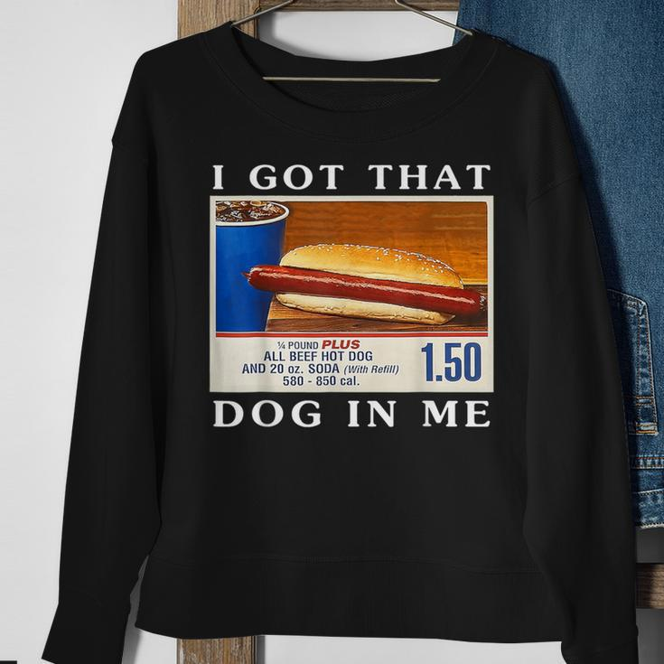 I Got That Dog In Me Hot Dogs Combo Sweatshirt Gifts for Old Women