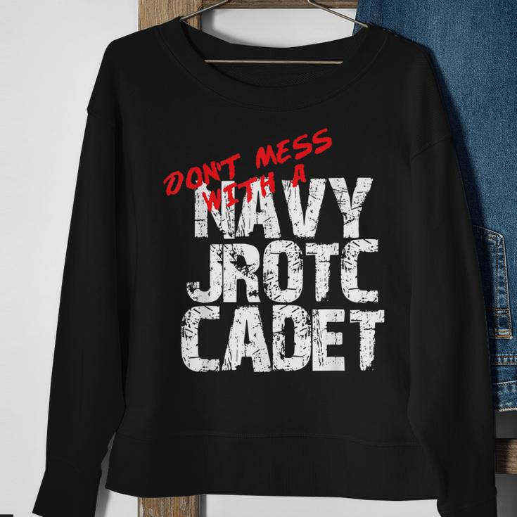 Don't Mess With A Navy Jrotc Cadet For Navy Junior Rotc Sweatshirt Gifts for Old Women
