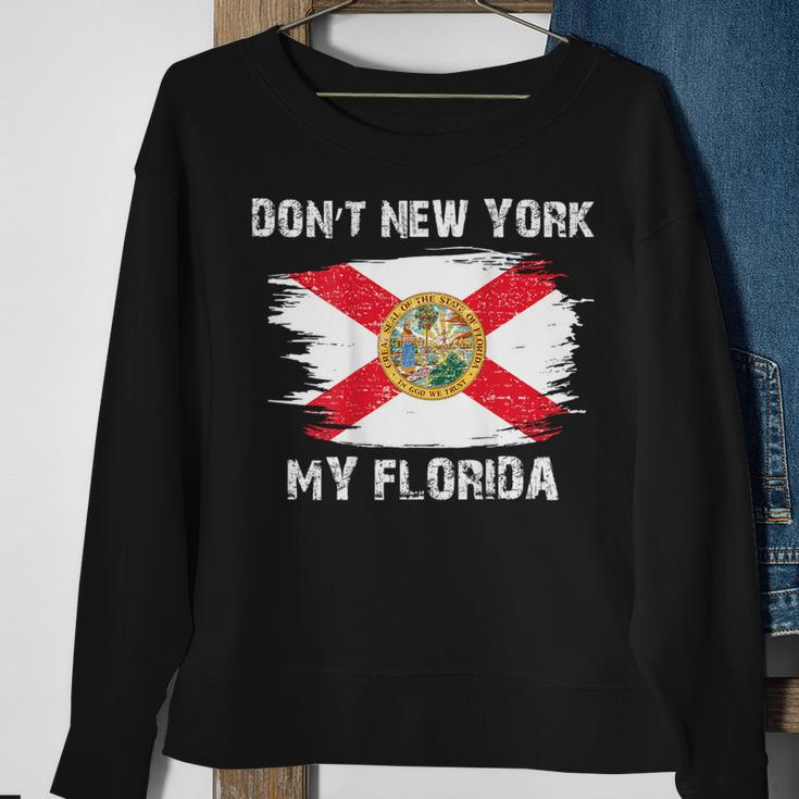 Don't New York My Florida On Back Sweatshirt Gifts for Old Women