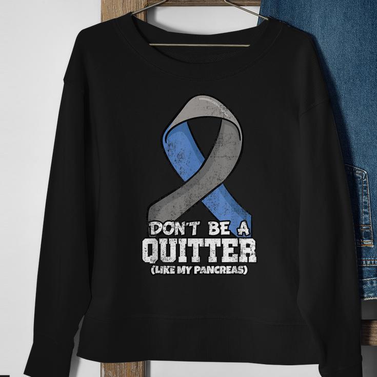 Don't Be A Quitter Like My Pancreas Diabetes Blood Sugar Sweatshirt Gifts for Old Women