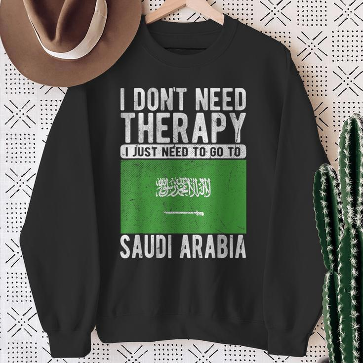 I Don´T Need Therapy I Just Need To Go To Saudi Arabia Sweatshirt Gifts for Old Women