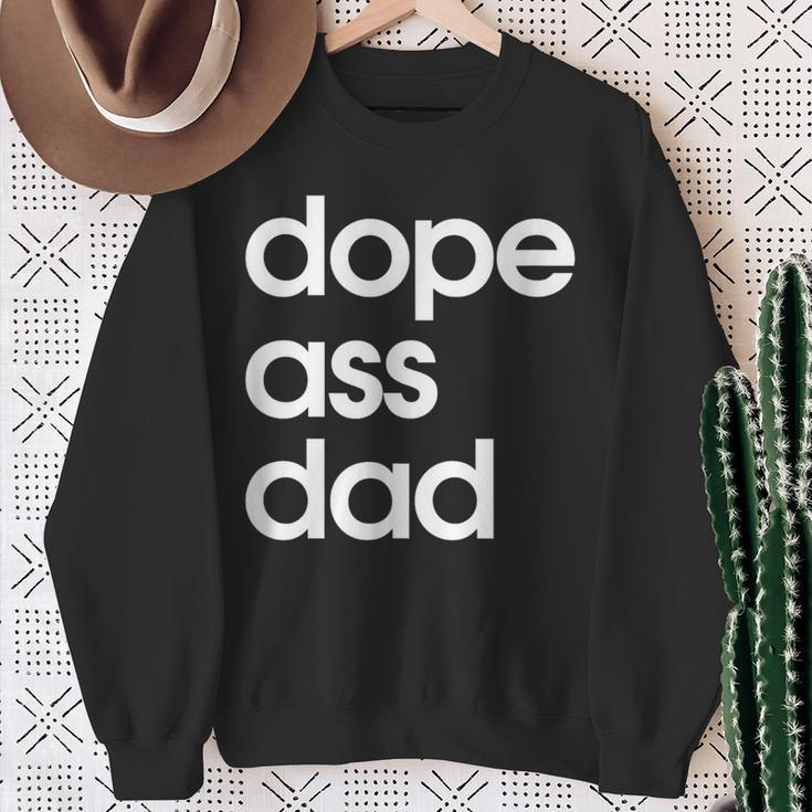 Dope Ass Dad Father's Day Streetwear Aesthetic Trendy Papa Sweatshirt Gifts for Old Women