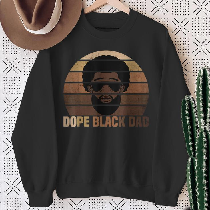 Dope Black Dad Black Melanin Father Black Fathers Day Sweatshirt Gifts for Old Women