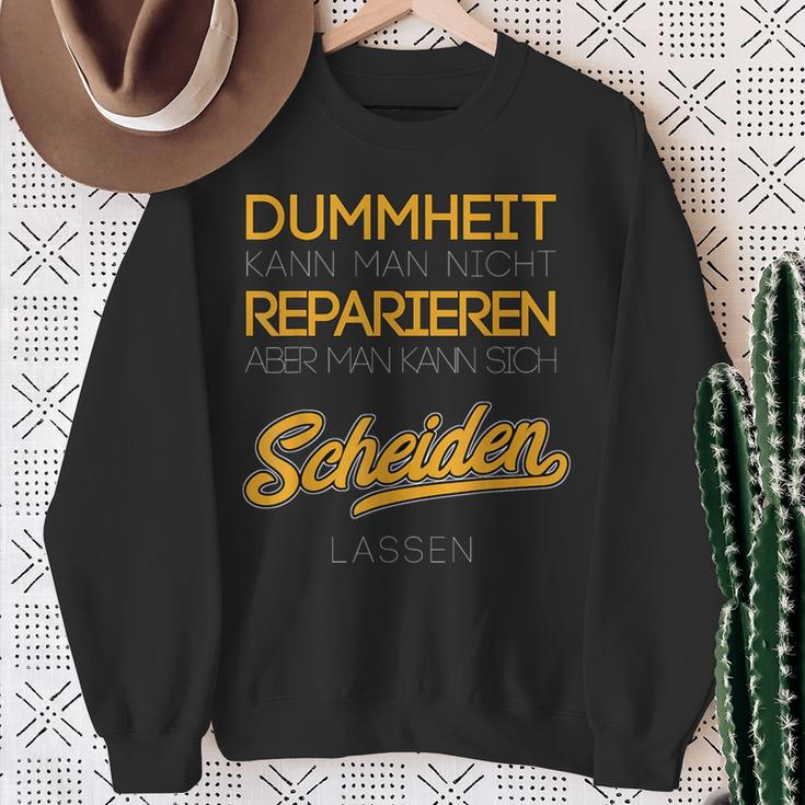 Dummheit Kann Man Nicht Reparieren Glücklich Geschieden Sweatshirt Geschenke für alte Frauen