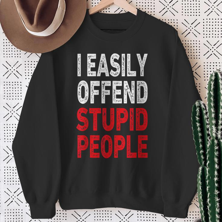 I Easily Offended Stupid People Sweatshirt Gifts for Old Women