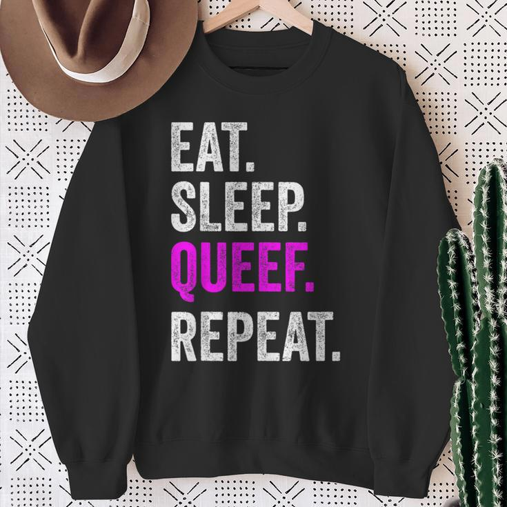 Eat Sleep Queef Repeat Queef Inappropriate Queefing Joke Sweatshirt Gifts for Old Women