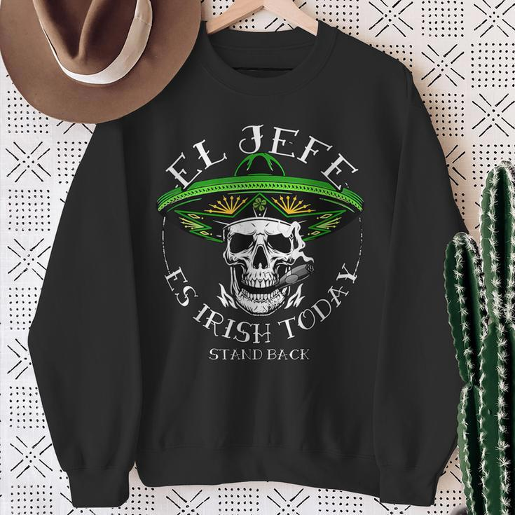 El Jefe Is Irish Today St Patrick's Day Skull Mexican Sweatshirt Gifts for Old Women