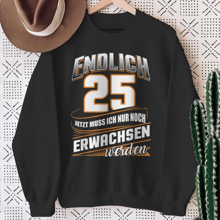 Endlich 25 Nur Noch Arwachsenwerden Geburtsjahr Birthday Sweatshirt Geschenke für alte Frauen