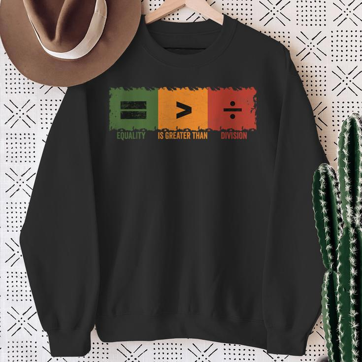 Equality Is Greater Than Division Math Black History Month Sweatshirt Gifts for Old Women