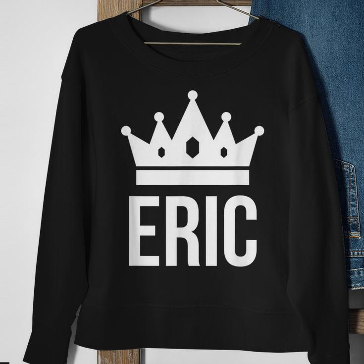Eric Name For King Prince Crown Sweatshirt Gifts for Old Women