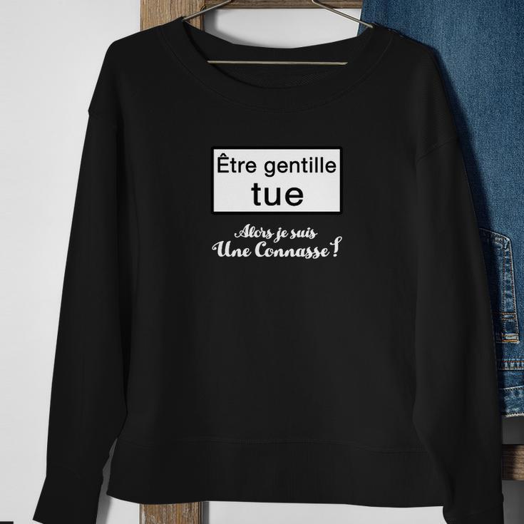 Être Gentille Tue Alors Je Suis Une Connasse Sweater e Cadeaux pour les femmes âgées