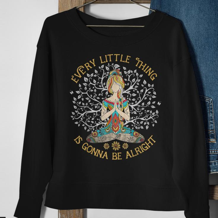 Every Little Thing Is Gonna Be Alright Yoga For Women Sweatshirt Gifts for Old Women