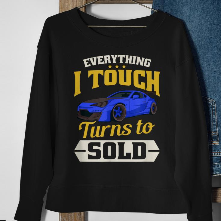 Everything I Touch Turns To Sold Car Salesman Sweatshirt Gifts for Old Women