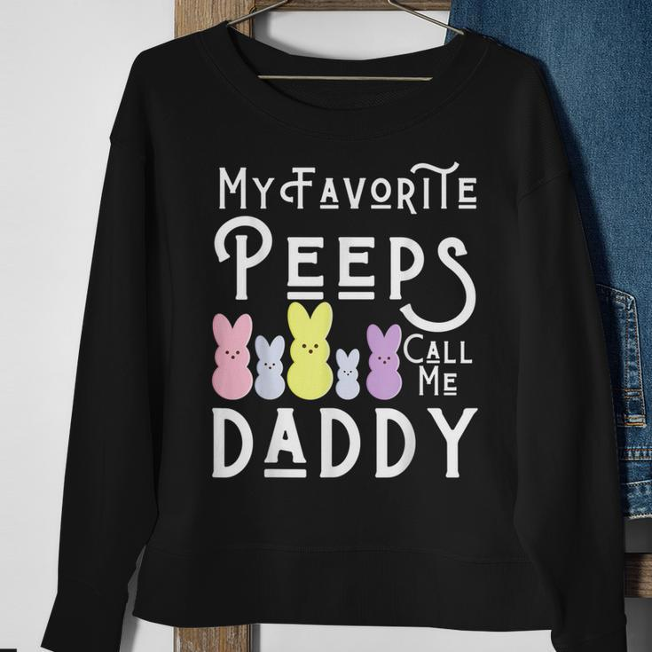 My Favorite Peeps Call Me Daddy Dad Easter Basket Stuffer Sweatshirt Gifts for Old Women