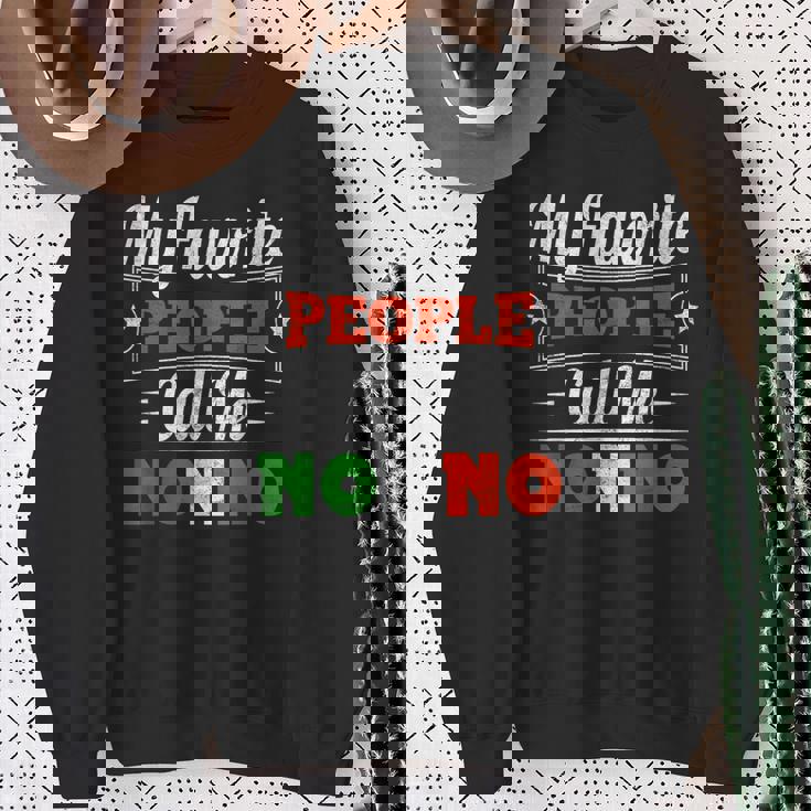 My Favorite People Call Me Nonno Grandpa Italian Fathers Day Sweatshirt Gifts for Old Women