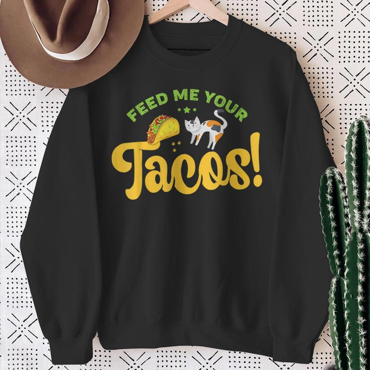 Feed Me Your Tacos Kitty Cat Lover Sweatshirt Gifts for Old Women