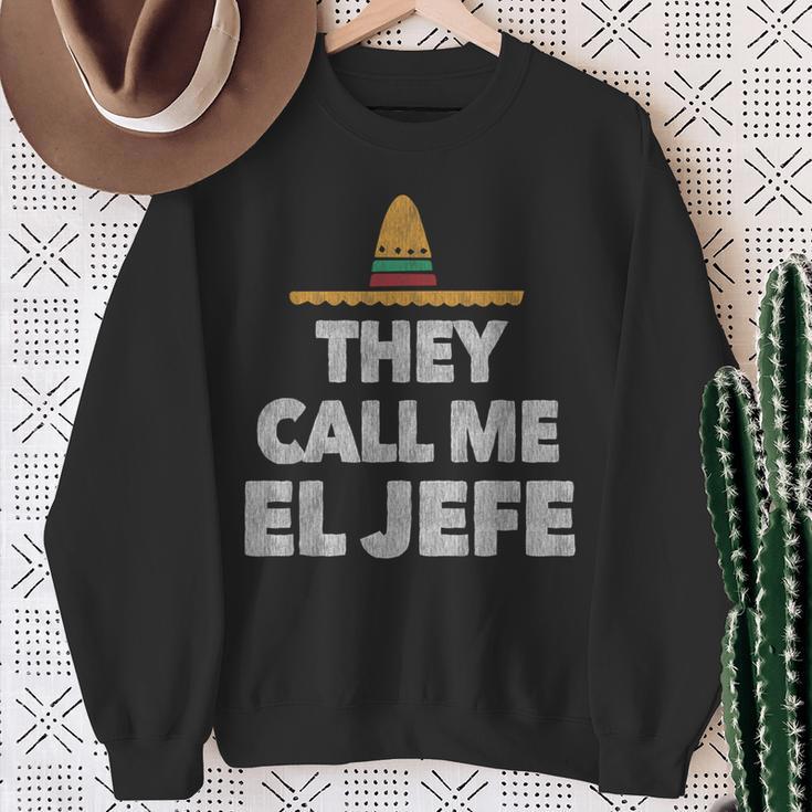 Fiesta Mexican Party They Call Me El Jefe Hat Sweatshirt Gifts for Old Women