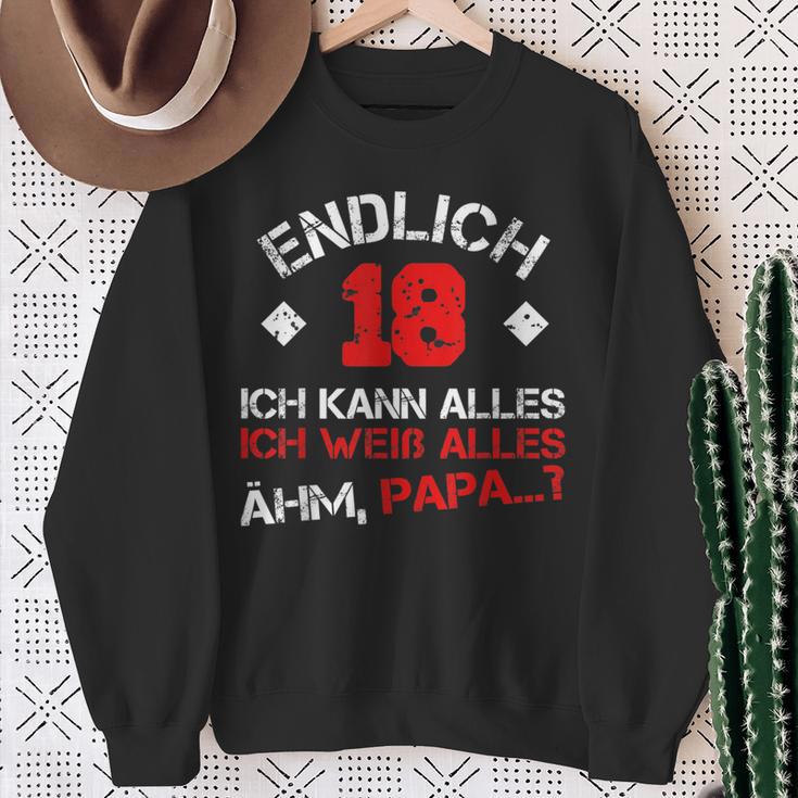 Finally 18 Ich Kann Alles Ich Weiß Alles Ahm Papa Sweatshirt Geschenke für alte Frauen