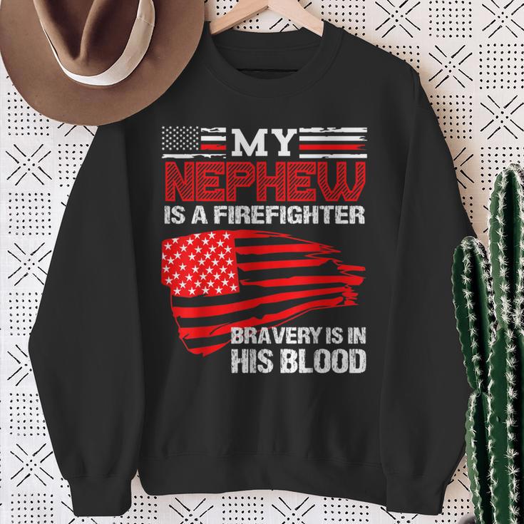 Firefighter Nephew Bravery Is In His Blood Sweatshirt Gifts for Old Women