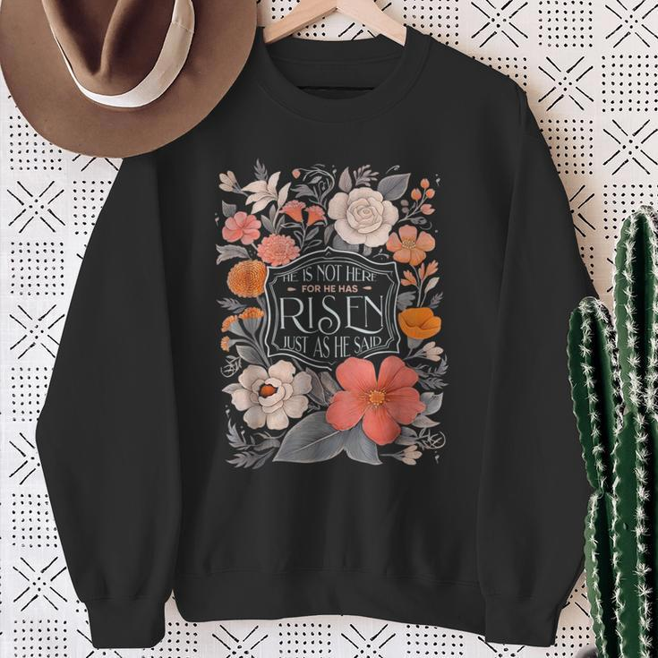 Floral He Is Risen He Is Not Here Just As He Said Sweatshirt Gifts for Old Women
