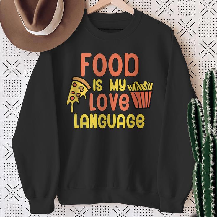 Food Is My Love Language Fast Food Sweatshirt Gifts for Old Women