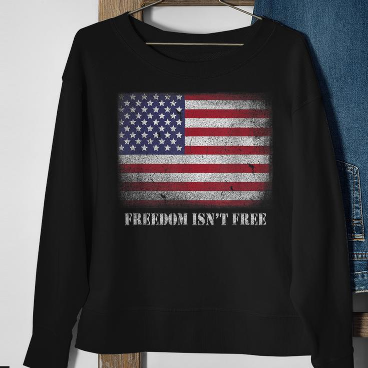 Freedom Isnt Free Freedom Is Not Free Isn't Free Patriotic Sweatshirt Gifts for Old Women