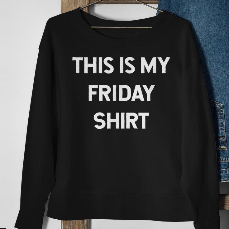 This Is My Friday Days Of The Week Sweatshirt Gifts for Old Women