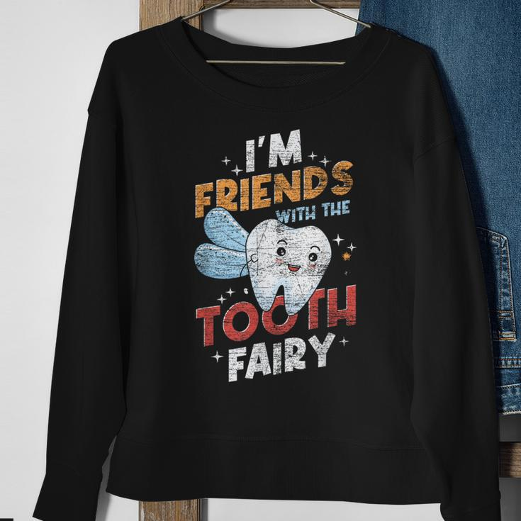 Im Friends With The Tooth Fairy Dental Assistant Sweatshirt Gifts for Old Women