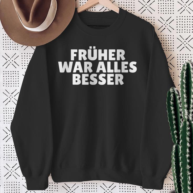 Früher War Alles Besser Habeck Sweatshirt Geschenke für alte Frauen