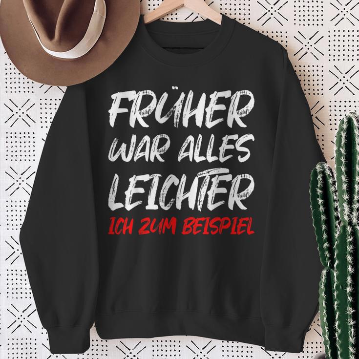 'Früher War Alles Leichte Ich Zum Ediät Fun Sweatshirt Geschenke für alte Frauen