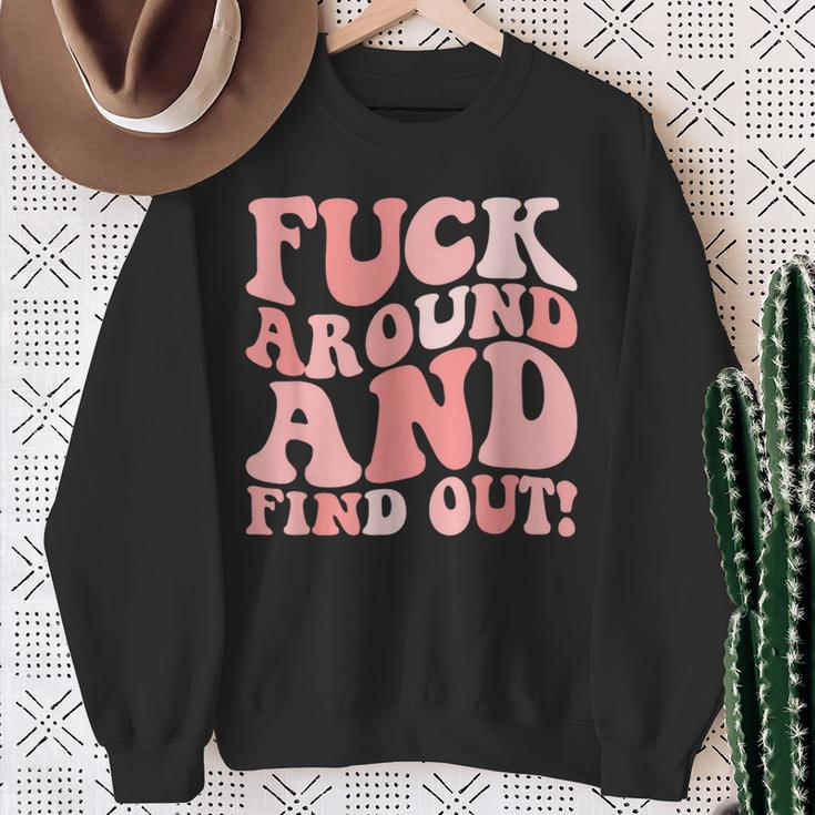 Fuck Around And Find Out Women's F Around Find Out Fafo Sweatshirt Gifts for Old Women