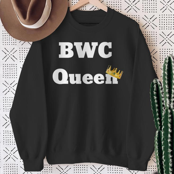 Fun Graphic- Bwc Queen Sweatshirt Gifts for Old Women