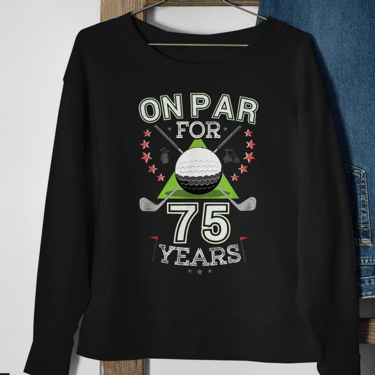 75Th Birthday Golfer On Par For 75 Years Golf Sweatshirt Gifts for Old Women