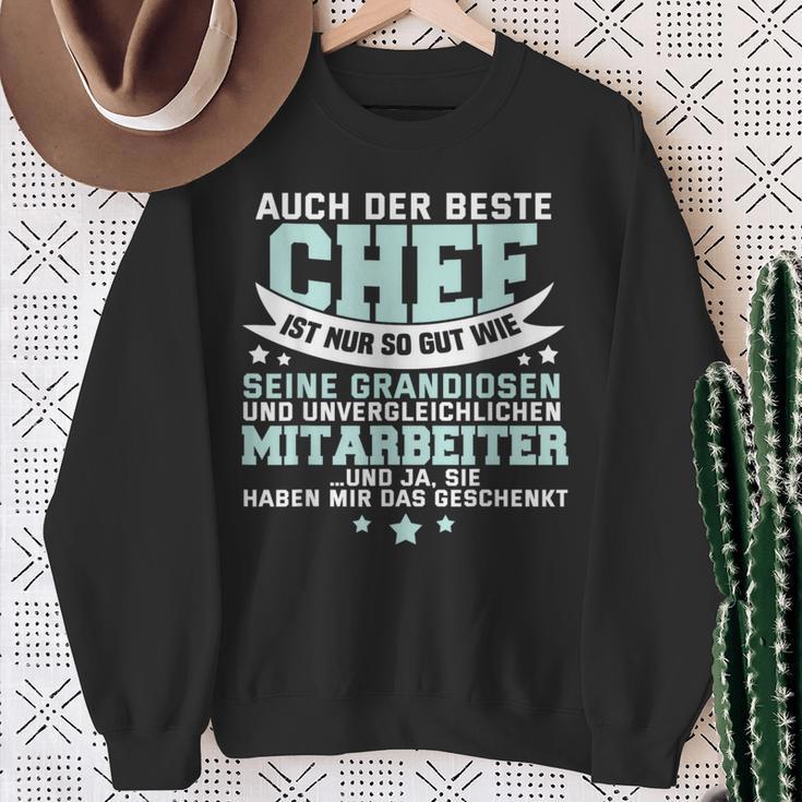 Auch Der Beste Chef Ist Nur So Gut Seine Mitarbeiter Sweatshirt Geschenke für alte Frauen