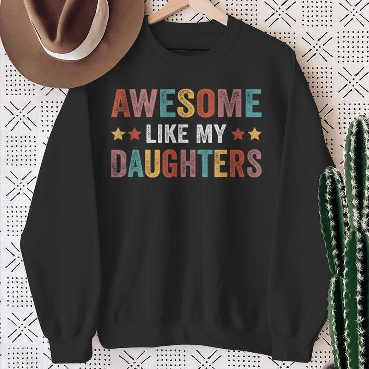 Awesome Like My Daughters Fathers Day Sweatshirt Gifts for Old Women