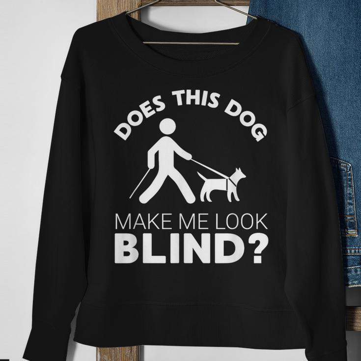 Blind Seeing Eye Dog Blindness Low Vision Joke Sweatshirt Gifts for Old Women