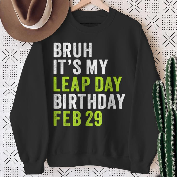 Bruh It's My Leap Day Birthday February 29 Leap Year Sweatshirt Gifts for Old Women